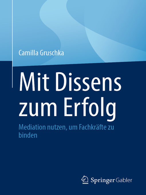 Title details for Mit Dissens zum Erfolg by Camilla Gruschka - Available